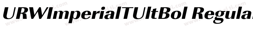 URWImperialTUltBol Regular字体转换